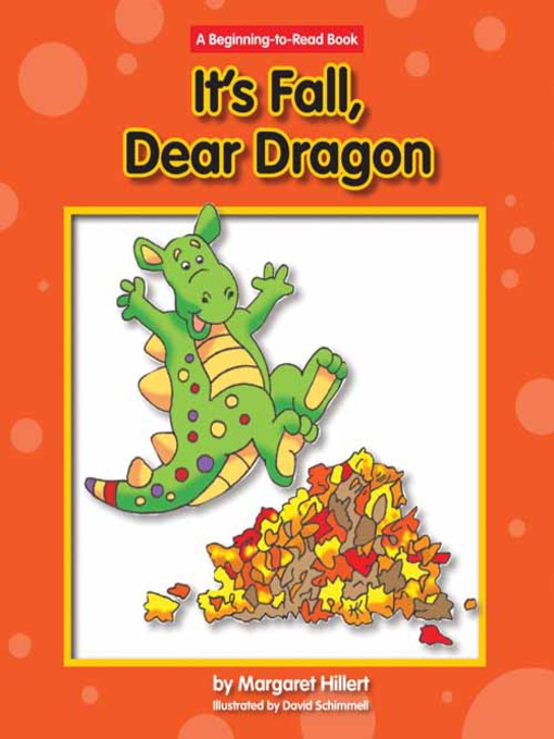 Title details for It's Fall, Dear Dragon by Margaret Hillert - Available